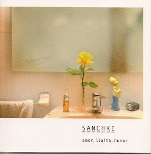 Sanchki, amor, lluita, humor