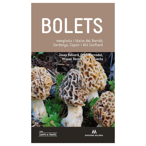 Bolets, mengívols i tòxics del Baridà, Cerdanya, Capcir i Alt Conflent