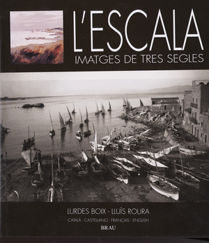 L'ESCALA, IMATGES DE TRES SEGLES