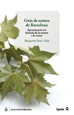 Guía de natura de Barcelona. Aproximació a la història de la natura a la ciutat