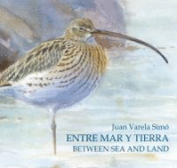 ENTRE MAR Y TIERRA / BETWEEN SEA AND LAND