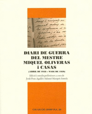 Diari de guerra del mestre Miquel Oliveras i casas (abril de 1938-maig de 1939)