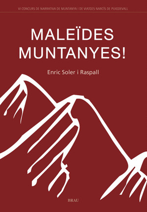 Maleïdes muntanyes!