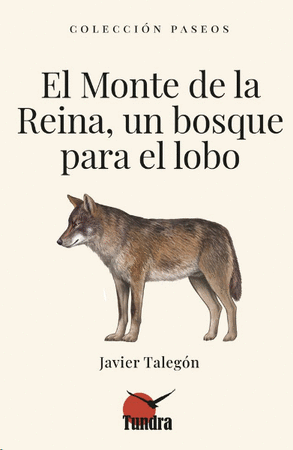 El monte de la Reina, un bosque para el lobo
